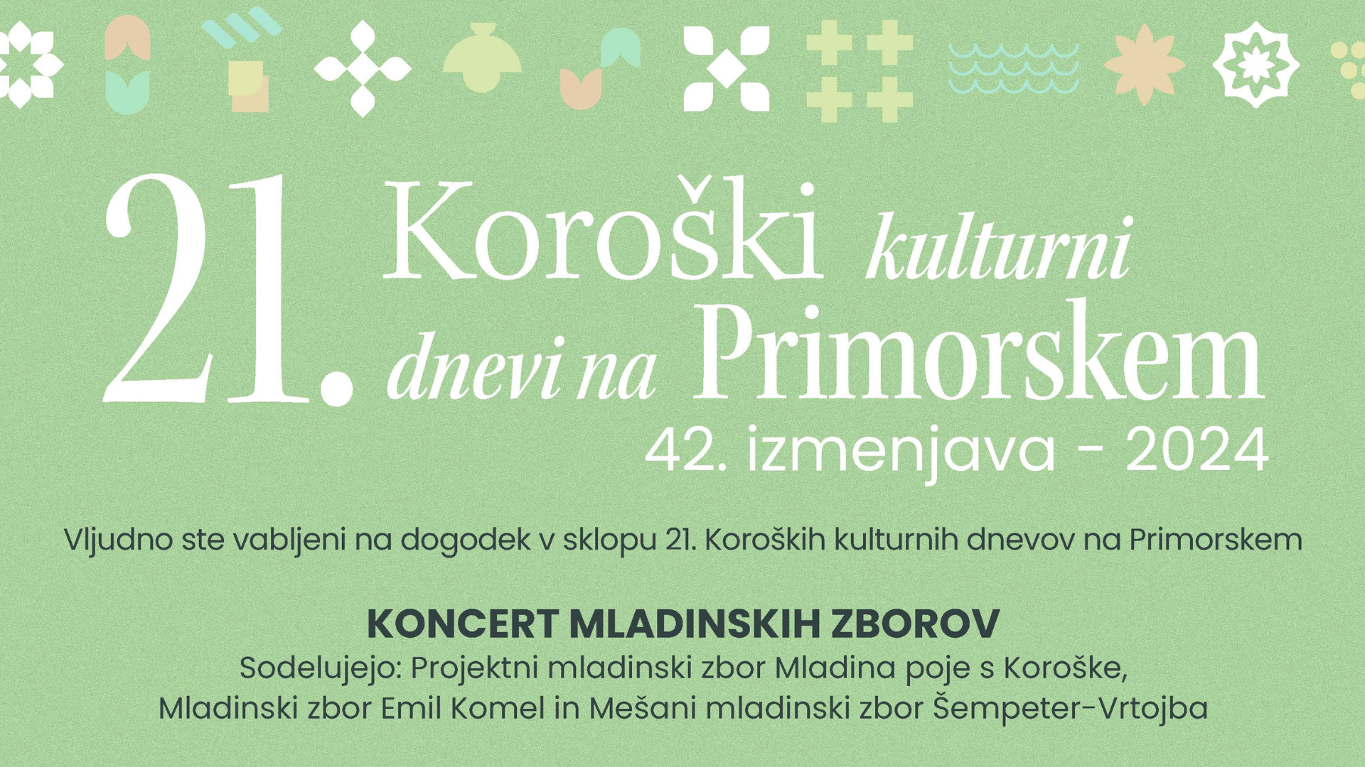 KONCERT MLADINSKIH ZBOROV – 21. Koroški kulturni dnevi na Primorskem